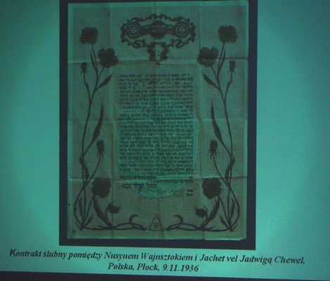 Ketuba - kontrakt ślubny
Kontrakt ślubny pomiędzy Nusynem Wajnsztokiem i Jachet vel Jadwigą Chewel 
Płock 9. 11. 1936

Znaleziony w czasie remontu domu po pożarze
Słowa kluczowe: judaica