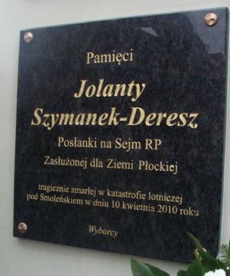 Tablica pamięci
Jolancie Szymanek - Deresz, tragicznie zmarłej w katastrofie smoleńskiej 10 kwietnia 2010 roku
Słowa kluczowe: tablica