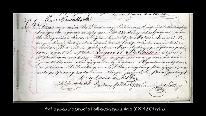 Akt zgonu
Inspektor płockiej policji i świadek, wikariusz parafii św. Bartłomieja w Płocku, jednocześnie kapelan więzienny, zwracają się do proboszcza, zarazem urzędnika prowadzącego akta stanu cywilnego, z wnioskiem o sporządzenie aktu zgonu Zygmunta Padlewskiego, zmarłego 15 maja tego roku. Stwierdzają, że okoliczności zejścia i inne dane są im nieznane.
