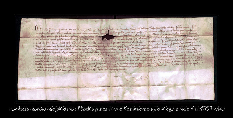 Mury miejskie
Kazimierz Wielki, król polski, wyznacza fundusz na budowę murów miejskich Płocka oraz ustala udział mieszczan płockich w ponoszeniu kosztów, za co uwalnia ich aż do ukończenia robót od czynszu świętomarskiego i wszelkich danin i posług.
