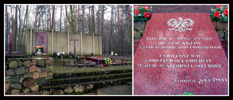 Słupno
"Miejsce spoczynku 20 Polaków, ofiar terroru hitlerowskiego.
Uświęcone ich bohaterską śmiercią w dniu 28 sierpnia 1942 roku"
