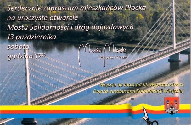 Szczyt przezorności
Pan prezydent nauczony dotychczasowymi, przykrymi doświadczeniami w ogłaszaniu kolejnych terminów otwarcia mostu (i nie tylko) nie podał w dacie, roku tej uroczystości, jesli coś się poślizgnie można będzie powiedzieć, że to zaproszenie jest ważne na następną, najbliższą sobotę 13 października w roku, który można sobie znaleźć w wiecznym kalendarzu.

