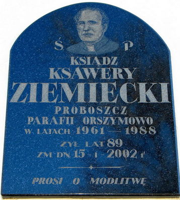 tablica pamiatkowa ks. Ksawerego Ziemieckiego na cmentarzu w Orszymowie
byłego proboszcza Parafii w Orszymowie, darczyńcy Biblioteki Seminarium Płockiego 
