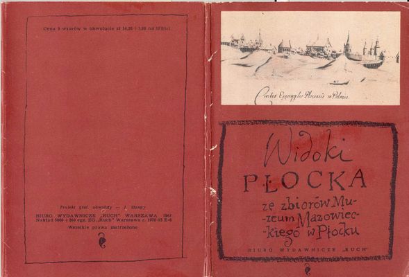 Widok "Widoków..."
Widoki Płocka ze zbiorów Muzeum Mazowieckiego w Płocku, Biuro Wydawnicze "Ruch" Warszawa 1967 r.
Proj. graf obwoluty J. Stanny
Nakład 5000 + 260 egz. ZG "Ruch" Warszawa z. 1975-65 E-6

Słowa kluczowe: historia malarstwo stary Płock Muzeum Mazowieckie