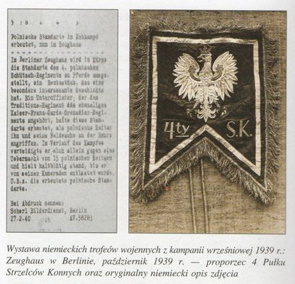 proporzec 4 PSK na wystawie niemieckich trofeów wojennych w Berlinie 
zdjęcie znalezione w książce pt. "Szable sławnych Polaków" Włodzimierza Kwaśniewicza wyd. Bellona 2006r. Warszawa
Słowa kluczowe: proporzec 4 PSK na wystawie niemieckich trofeów wojennych w Berlinie 